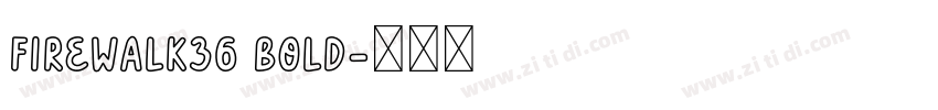 FireWalk36 Bold字体转换